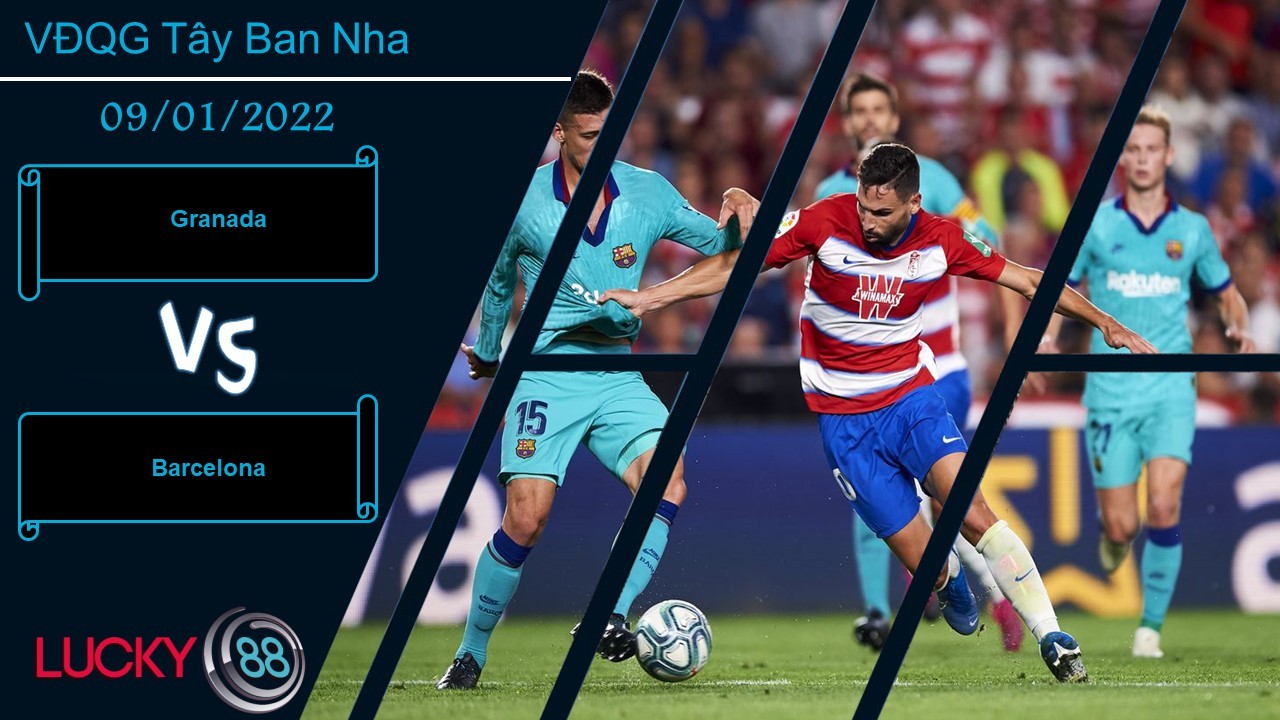 LUCKY88 Granada vs Barcelona, Nhận định bóng đá 09/01/2022, Tàn tạ vì chấn thương