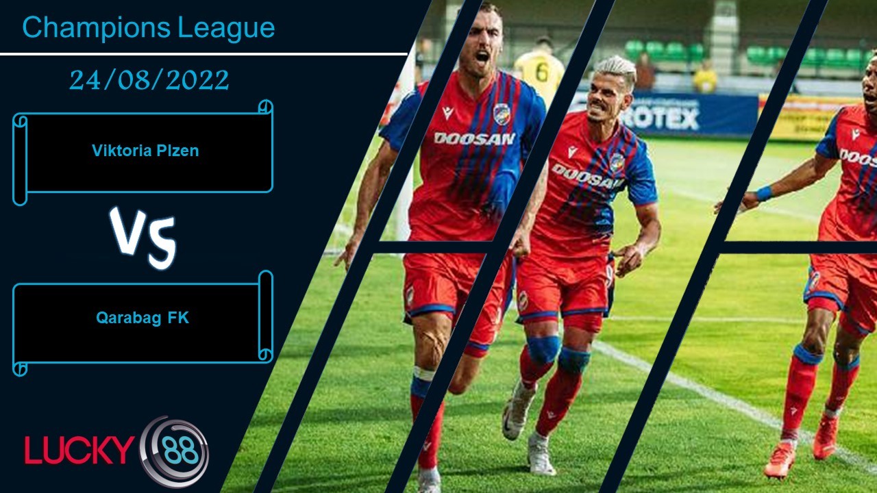 LUCKY88 Viktoria Plzen vs Qarabag FK , Nhận định bóng đá 24/08/2022, Tận dụng lợi thế