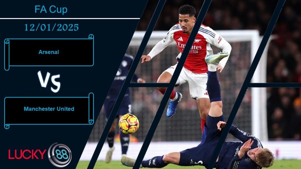 LUCKY88 Arsenal vs Manchester United, Nhận định bóng đá 12/01/2025, Mang nhiều duyên nợ