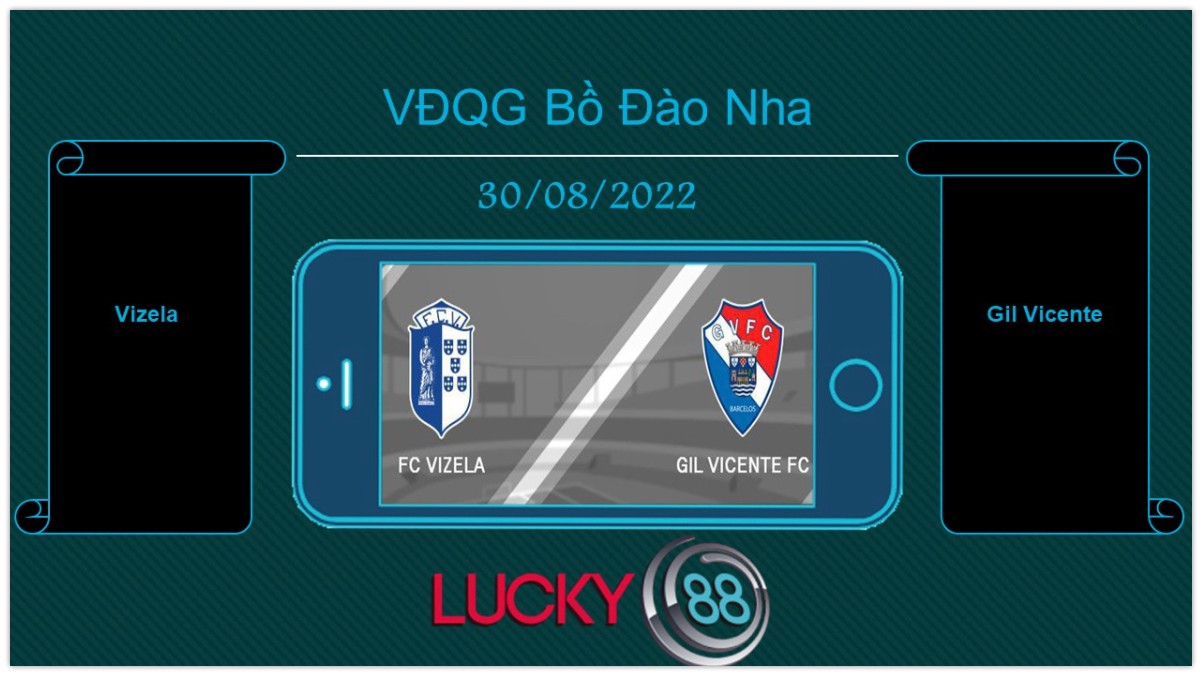 LUCKY88 Vizela vs Gil Vicente , Tip bóng đá miễn phí ngày 30/08/2022