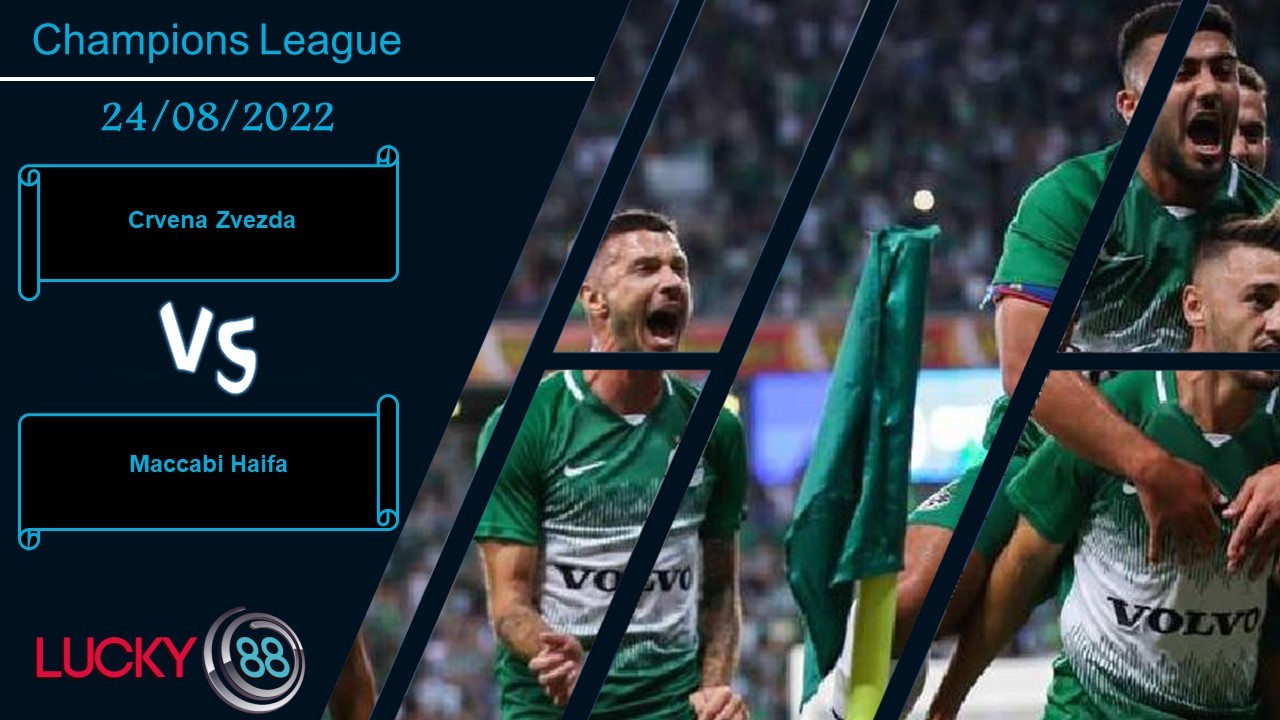 LUCKY88 Crvena Zvezda vs Maccabi Haifa, Nhận định bóng đá 24/08/2022, Bảo vệ thành quả