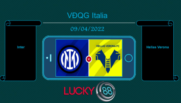 LUCKY88 Inter vs Hellas Verona , Tip bóng đá miễn phí ngày 09/04/2022