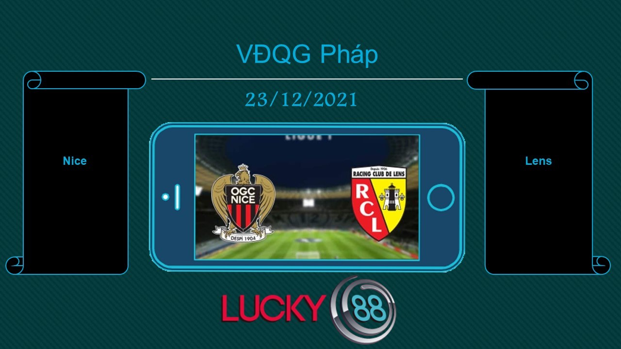 LUCKY88 Nice vs Lens , Tip bóng đá miễn phí ngày 23/12/2021