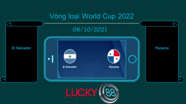 LUCKY88 El Salvador vs Panama , Tip bóng đá miễn phí ngày 08/10/2021