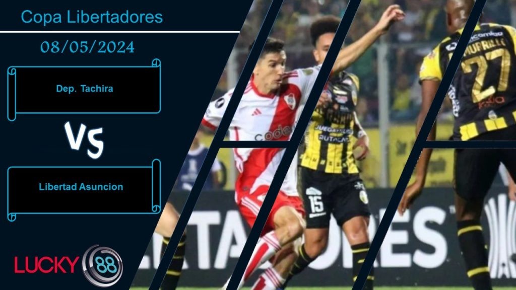 LUCKY88 Dep. Tachira vs Libertad Asuncion,  Nhận định bóng đá 08/05/2024,  Chấp nhận buông xuôi