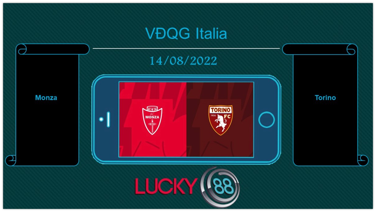 LUCKY88 Monza vs Torino , Tip bóng đá miễn phí ngày 14/08/2022