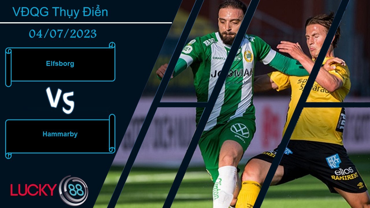 LUCKY88 Elfsborg vs Hammarby,  Nhận định bóng đá 04/07/2023,   Tình hình trái ngược