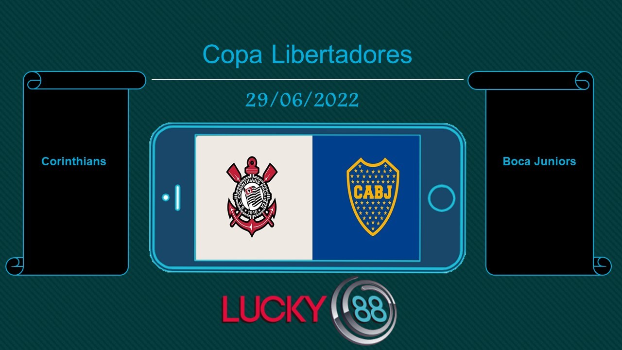 LUCKY88 Corinthians vs Boca Juniors , Tip bóng đá miễn phí ngày 29/06/2022