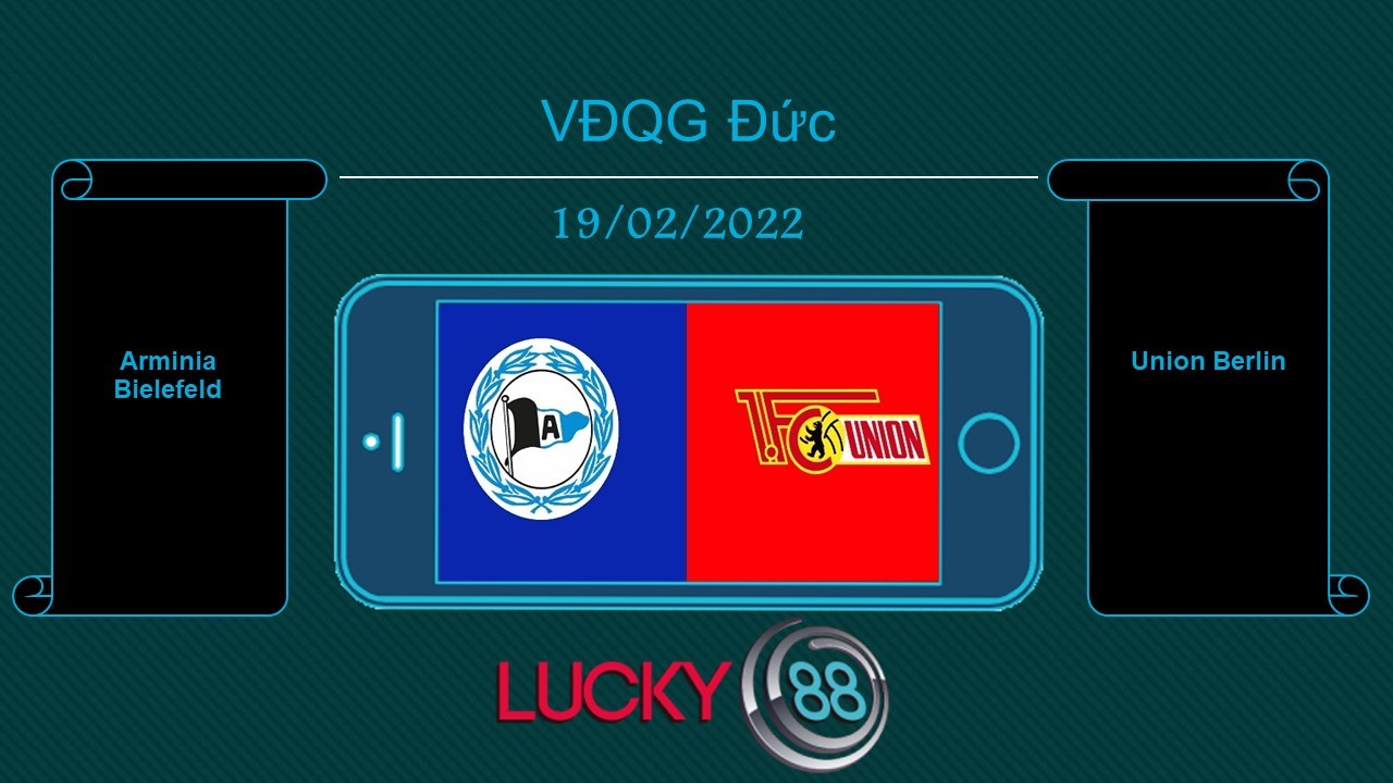 LUCKY88 Arminia Bielefeld vs Union Berlin , Tip bóng đá miễn phí ngày 19/02/2022