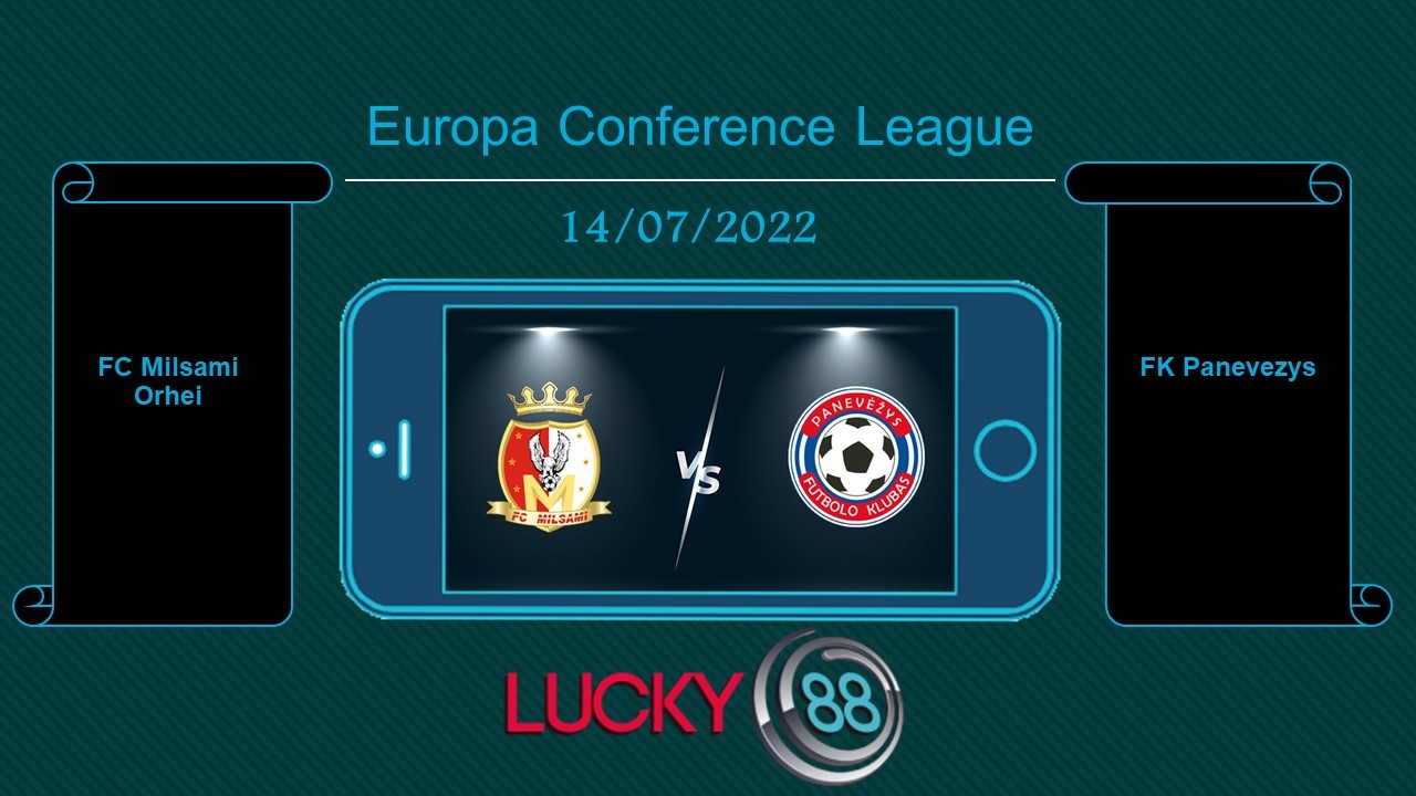LUCKY88 FC Milsami Orhei vs FK Panevezys , Tip bóng đá miễn phí ngày 14/07/2022