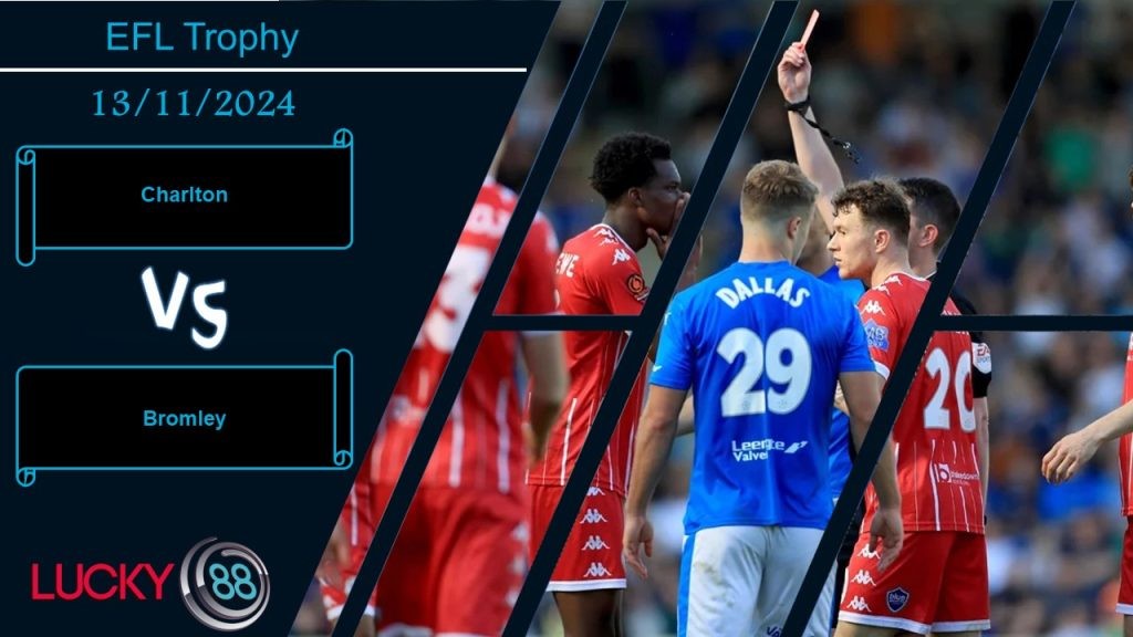 LUCKY88 Charlton vs Bromley, Nhận định bóng đá 13/11/2024, Củng cố vị trí