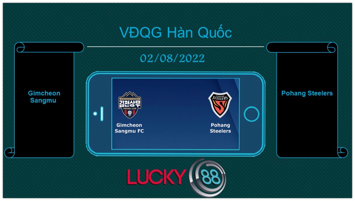 LUCKY88 Gimcheon Sangmu vs Pohang Steelers , Tip bóng đá miễn phí ngày 02/08/2022