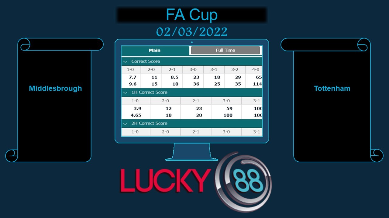 LUCKY88 Middlesbrough vs Tottenham , Soi kèo bóng đá hôm nay 02/03/2022, FA Cup