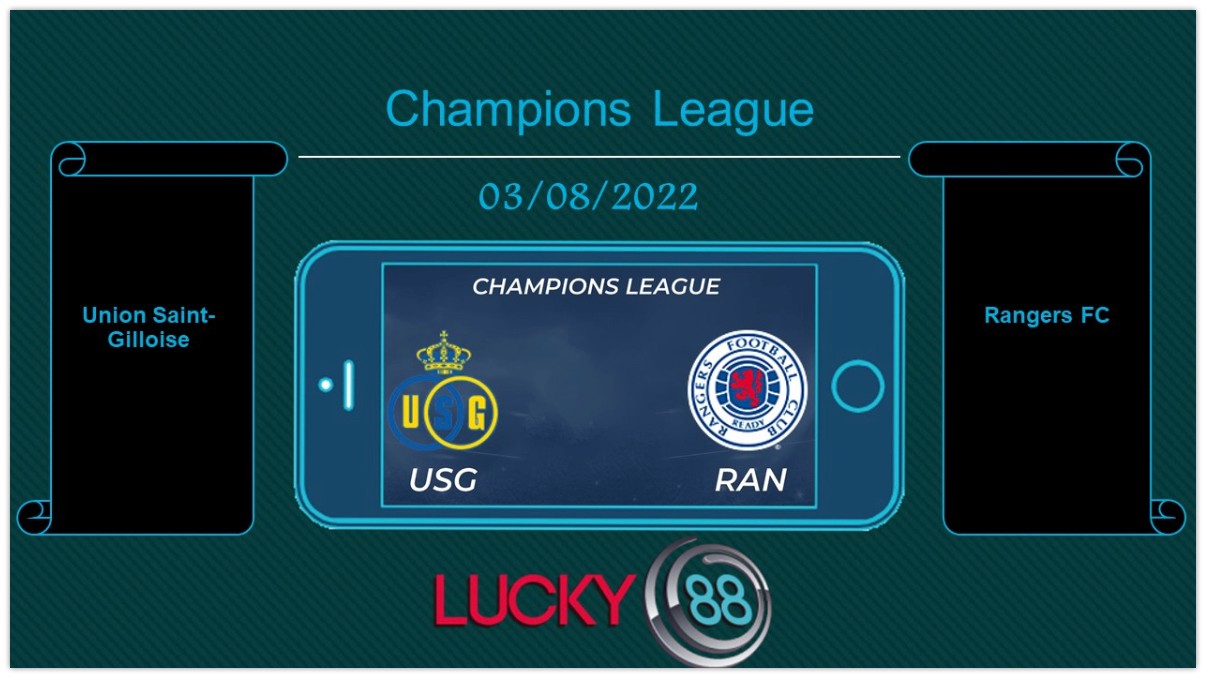 LUCKY88 Union Saint-Gilloise vs Rangers FC , Tip bóng đá miễn phí ngày 03/08/2022