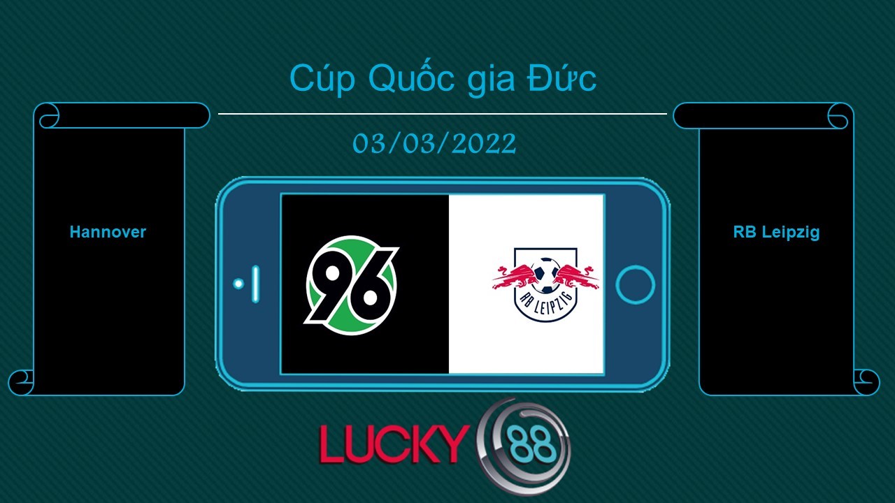 LUCKY88 Hannover vs RB Leipzig , Tip bóng đá miễn phí ngày 03/03/2022
