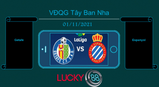 LUCKY88 Getafe vs Espanyol  , Tip bóng đá miễn phí ngày 01/11/2021