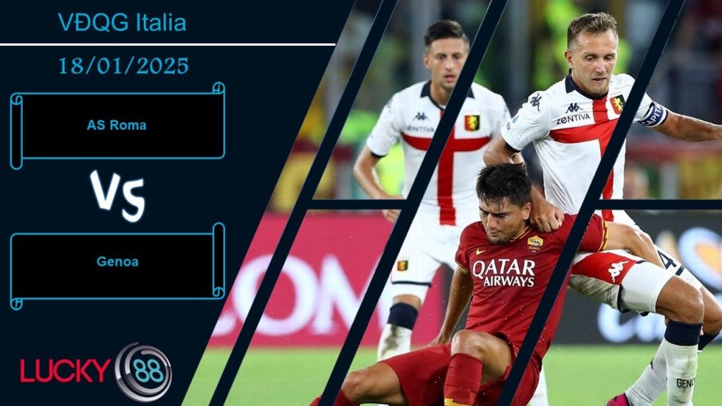 LUCKY88 AS Roma vs Genoa, Nhận định bóng đá 18/01/2025, Cơ hội chia đều