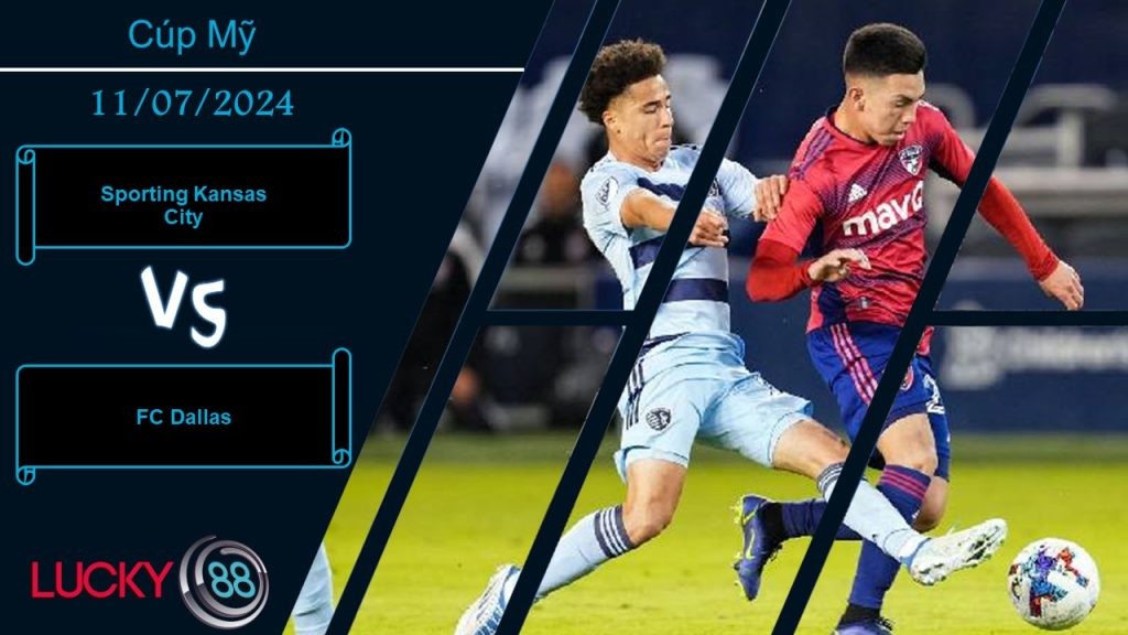 LUCKY88 Sporting Kansas City vs FC Dallas, Nhận định bóng đá 11/07/2024,  Màn tái đấu